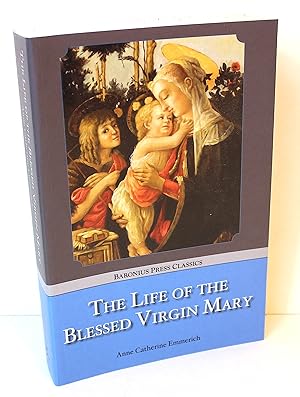 Seller image for The Life of the Blessed Virgin Mary for sale by Peak Dragon Bookshop 39 Dale Rd Matlock