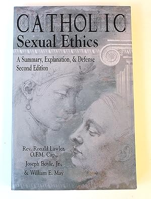 Seller image for Catholic Sexual Ethics: A Summary, Explanation, & Defense for sale by Peak Dragon Bookshop 39 Dale Rd Matlock