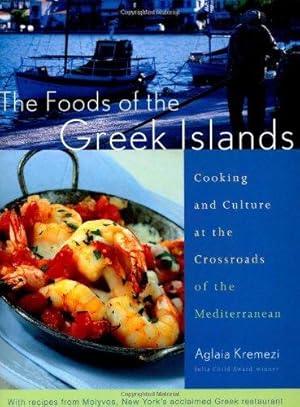 Bild des Verkufers fr The Foods of the Greek Islands: Cooking and Culture at the Crossroads of the Mediterranean zum Verkauf von WeBuyBooks