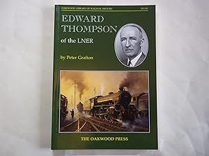 Imagen del vendedor de Edward Thompson of the LNER (Oakwood Library of Railway History) a la venta por Carmarthenshire Rare Books