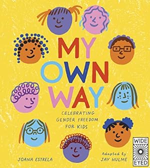 Seller image for My Own Way: Celebrating Gender Freedom for Kids for sale by WeBuyBooks