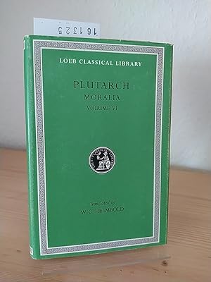 Image du vendeur pour Plutarch - Moralia. [In sixteen [16] Volumes]. - Volume VI [6]. With an english Translation by W. C. Helmbold. (= The Loeb Classical Library, No. 337). mis en vente par Antiquariat Kretzer
