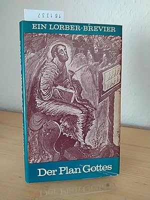 Immagine del venditore per Der Plan Gottes. Ein Lorber-Brevier. [Von Edith Mikeleitis]. venduto da Antiquariat Kretzer