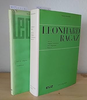 Leonhard Ragaz und der religiöse Sozialismus. Eine Biographie. [2 Bände (vollständig) - Von Marku...