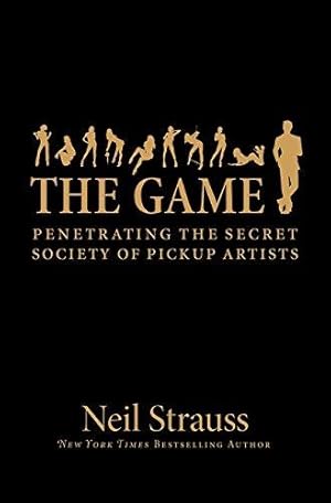 Imagen del vendedor de Game: Penetrating the Secret Society of Pickup Artists a la venta por WeBuyBooks