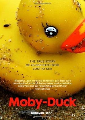 Bild des Verkufers fr Moby-Duck: The True Story of 28,800 bath Toys Lost at Sea zum Verkauf von WeBuyBooks