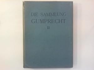 Die Sammlung Wilhelm Gumprecht Berlin. II. Band: Die Bildwerke verzeichnet von Fritz Goldschmidt....