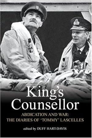 Seller image for King's Counsellor: Abdication and War - The Diaries of Sir Alan Lascelles for sale by WeBuyBooks