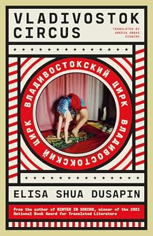 Seller image for Vladivostok Circus: Elisa Shua Dusapin for sale by WeBuyBooks