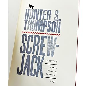 Hunter S. Thompson "Screwjack" Signed Limited Edition No. 157 of 300 [Very Fine]: Hunter S....
