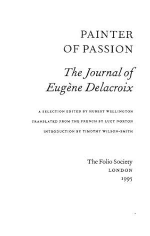 Immagine del venditore per Painter of Passion. The Journal of Eugene Delacroix venduto da WeBuyBooks