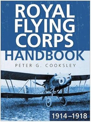 Seller image for Royal Flying Corps Handbook 1914 - 18 for sale by WeBuyBooks