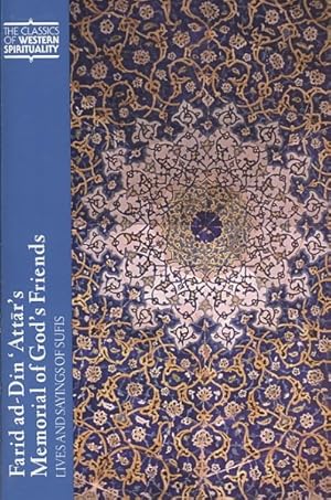 Immagine del venditore per Farid Ad-din 'attar's Memorial of God's Friends : Lives and Sayings of Sufis venduto da GreatBookPricesUK