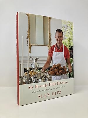 My Beverly Hills Kitchen: Classic Southern Cooking with a French Twist: A Cookbook