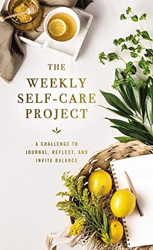 Bild des Verkufers fr Weekly Self-Care Project: A Challenge to Journal, Reflect, and Invite Balance (The Weekly Project Series) zum Verkauf von WeBuyBooks