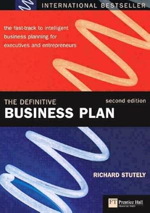 Seller image for The Definitive Business Plan: The fast-track to intelligent business planning for executives and entrepreneurs (Financial Times Series) for sale by WeBuyBooks
