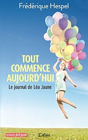 Immagine del venditore per Tout commence aujourd'hui: Le journal de La Jaune venduto da Dmons et Merveilles