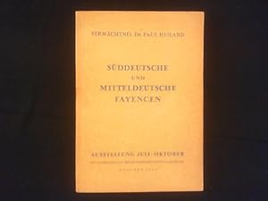 Katalog süddeutscher und mitteldeutscher Fayencen. Aus dem Vermächtnis Dr. Paul Heiland.