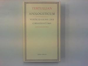 Tertullian: Apologeticum. Verteidigung des Christentums. Lateinisch und deutsch.