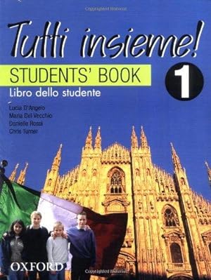Seller image for TUTTI insieme!: 1: Students' Book: Libro dello studente for sale by WeBuyBooks