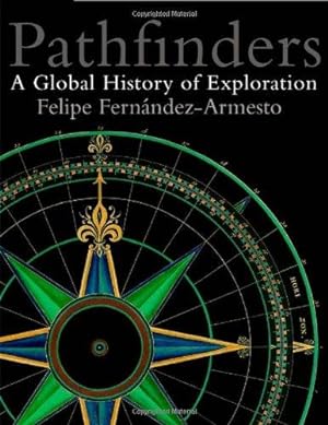 Imagen del vendedor de Pathfinders: A Global History of Exploration a la venta por WeBuyBooks