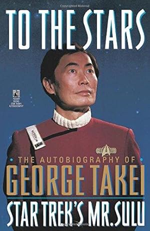 Seller image for To the Stars: The Autobiography of George Takei, Star Trek's Mr. Sulu (Star Trek (trade/hardcover)) for sale by WeBuyBooks