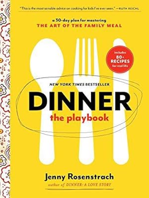 Bild des Verkufers fr Dinner: The Playbook: A 30-Day Plan for Mastering the Art of the Family Meal: A Cookbook zum Verkauf von WeBuyBooks