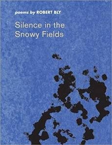 Imagen del vendedor de Silence in the Snowy Fields; Poems : Poems a la venta por GreatBookPricesUK