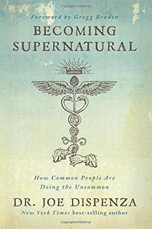 Seller image for Becoming Supernatural: How Common People Are Doing the Uncommon for sale by WeBuyBooks