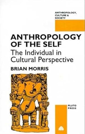 Bild des Verkufers fr Anthropology of the Self : The Individual in Cultural Perspective zum Verkauf von GreatBookPricesUK