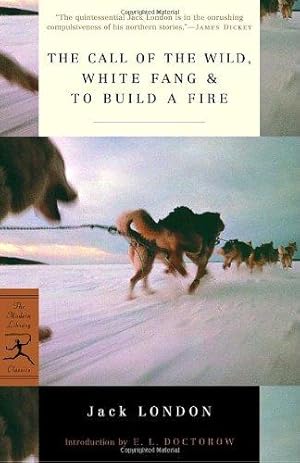 Bild des Verkufers fr The Call of the Wild: WITH White Fang AND To Build a Fire (Modern Library): White Fang ; & to Build a Fire (Modern Library Classics) zum Verkauf von WeBuyBooks