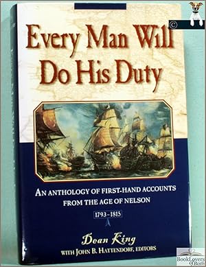 Seller image for Every Man will Do His Duty: An Anthology of First-hand Accounts from the Age of Nelson for sale by BookLovers of Bath