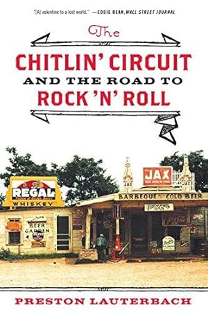 Seller image for The Chitlin' Circuit: and the Road to Rock: And the Road to Rock 'n' Roll for sale by WeBuyBooks