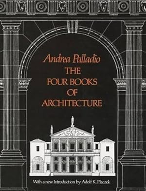 Seller image for The Four Books of Architecture: Volume 1 (Dover Architecture) for sale by WeBuyBooks