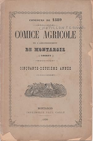 Comice agricole de l'arrondissement de Montargis (Loiret). Concours de 1889. Canton de Chatillon-...