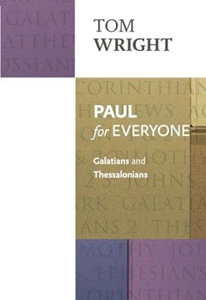 Seller image for Paul for Everyone: Galatians & Thessalonians: Galatians And Thessalonians (The New Testament for Everyone) for sale by WeBuyBooks