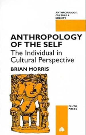 Bild des Verkufers fr Anthropology of the Self : The Individual in Cultural Perspective zum Verkauf von GreatBookPricesUK