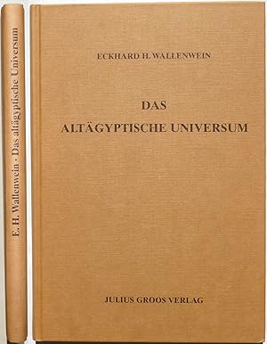 Das altägyptische Universum : Frühgeschichte der Astronomie und Kosmologie, Ursprünge des moderne...