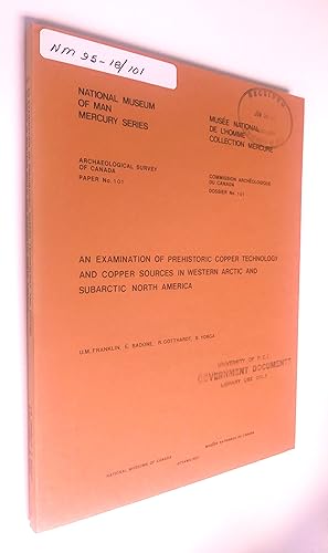 An Examination of Prehistoric Copper Technology and Copper Sources in Western Arctic and Subarcti...