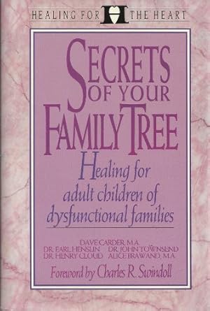 Bild des Verkufers fr Secrets of Your Family Tree: Healing for Adult Children from Dysfunctional Families (Healing for the Heart S.) zum Verkauf von WeBuyBooks