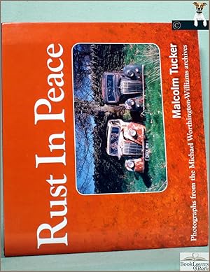 Immagine del venditore per Rust in Peace: Photographs from the Michael Worthington-Williams Archives venduto da BookLovers of Bath