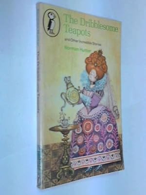 Image du vendeur pour The Dribblesome Teapots & Other Incredible Stories (Puffin Books) mis en vente par WeBuyBooks 2
