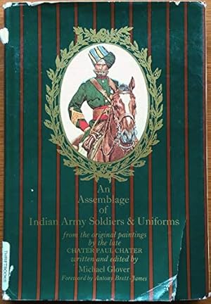 Image du vendeur pour Assemblage of Indian Army Soldiers and Uniforms from the Original Paintings by the Late Chater Paul Chater mis en vente par WeBuyBooks