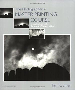 Immagine del venditore per The Photographer's Master Printing Course: In Association with "Amateur Photographer" venduto da WeBuyBooks