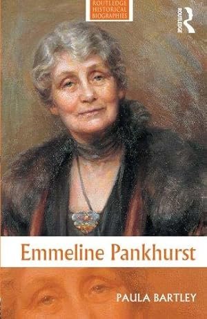 Seller image for Emmeline Pankhurst (Routledge Historical Biographies) for sale by WeBuyBooks