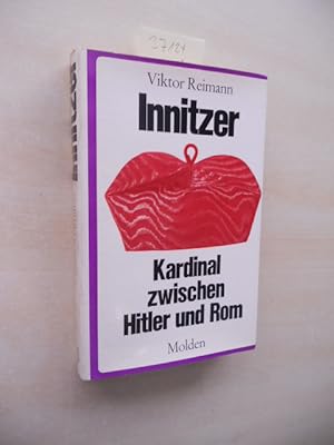 Seller image for Innitzer. Kardinal zwischen Hitler und Rom. for sale by Klaus Ennsthaler - Mister Book