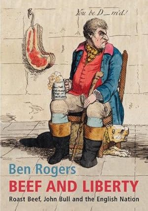 Seller image for Beef And Liberty: Roast Beef, John Bull and the English Nation for sale by WeBuyBooks