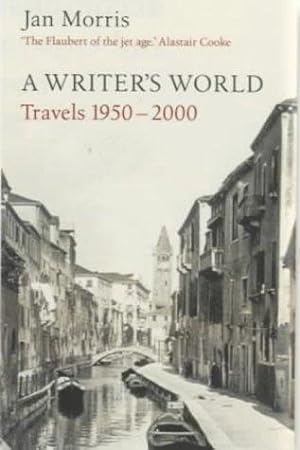 Seller image for Writer'S World: Travels 1950-2000 for sale by WeBuyBooks