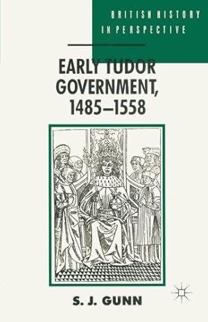 Immagine del venditore per Early Tudor Government, 1485-1558: 78 (British History in Perspective) venduto da WeBuyBooks