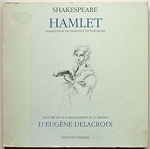 Hamlet. Traduction de François-Victor Hugo. Illustré de 16 lithographies et 21 dessins d'Eugène D...